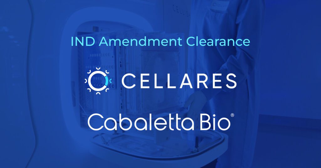 IND Amendment Clearance Obtained for Clinical Manufacturing of Rese-Cel from Cabaletta Bio Using Cellares’ Automated Platforms