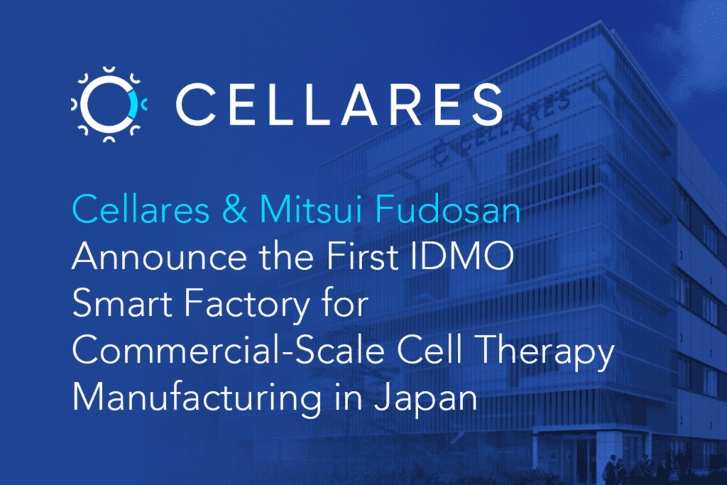 Cellares and Mitsui Fudosan Announce the First IDMO Smart Factory for Commercial-Scale Cell Therapy Manufacturing in Japan